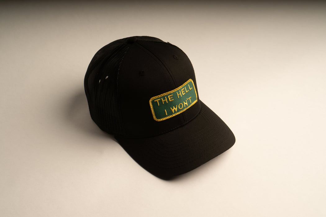 THE HELL I WON'T Black Trucker hat