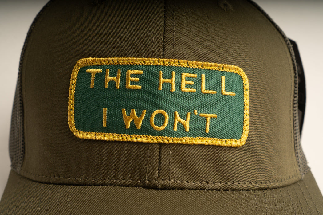 THE HELL I WON'T Olive Trucker hat